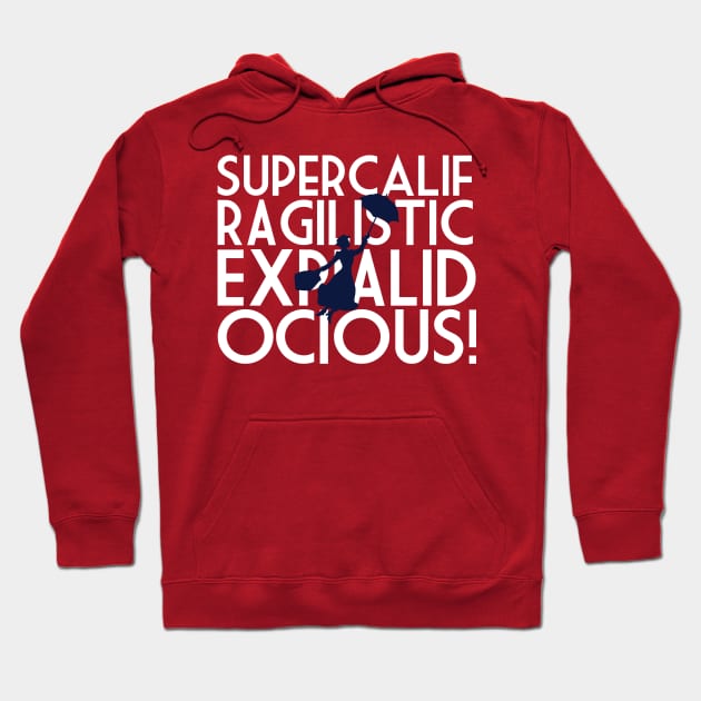 Supercalifragilisticexpialidocious Hoodie by Mouse Magic with John and Joie